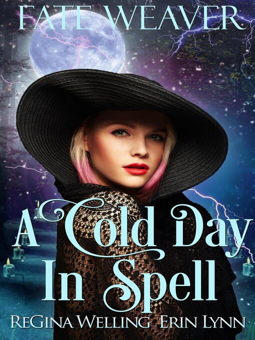 Title details for A Cold Day in Spell by ReGina Welling - Available